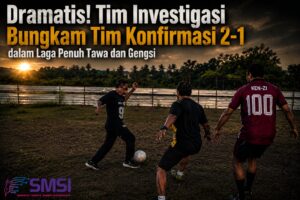 Dramatis! Tim Investigasi Bungkam Tim Konfirmasi 2-1 dalam Laga Penuh Tawa dan Gengsi