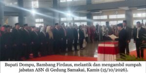 Bupati Dompu Lantik 304 ASN, 11 Pejabat Eselon II Bergeser